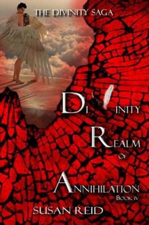 Divinity: Realm of Annihilation: Book Four Erin Raine 9781523932658