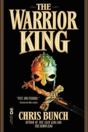 The Warrior King Chris Bunch 9780446674560