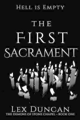 The First Sacrament by Lex Duncan