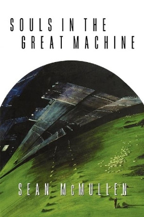 Souls in the Great Machine Sean McMullen 9780312872564