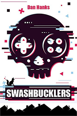 Swashbucklers Dan Hanks 9780857669384