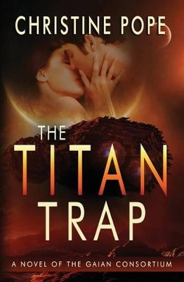 The Titan Trap by Christine Pope