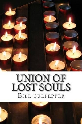 Union of Lost Souls by Bill Culpepper