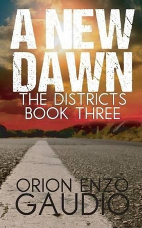 A New Dawn by Orion Enzo Gaudio