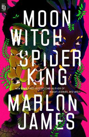 Moon Witch, Spider King Marlon James 9780593541463