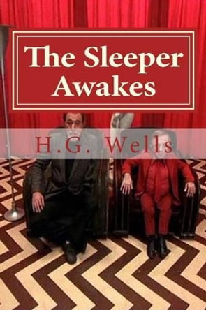 The Sleeper Awakes Hollybook 9781522979586