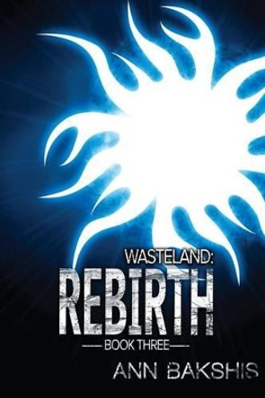 Wasteland: Rebirth Ann Bakshis 9781523942268