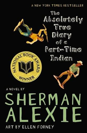 The Absolutely True Diary of a Part-Time Indian Sherman Alexie 9780316013697