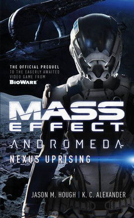 Mass Effect - Andromeda: Nexus Uprising Jason M. Hough 9781785651564