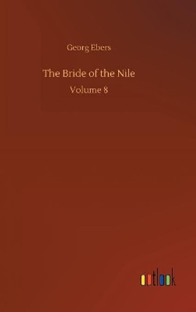 The Bride of the Nile Georg Ebers 9783734052316