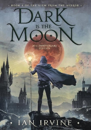 Dark is the Moon Ian Irvine 9780648187035