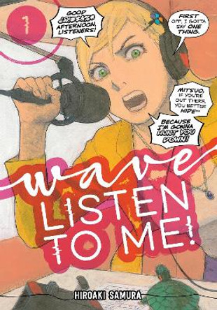 Wave, Listen To Me! 1 Hiroaki Samura 9781632368676