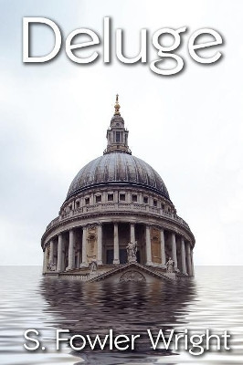 Deluge: A Novel of Global Warming S Fowler Wright 9781434444189