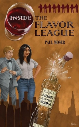 Inside the Flavor League by Paul Moser (Loyola University Chicago)
