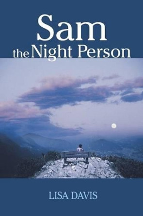 Sam the Night Person Lisa Davis 9781414049229