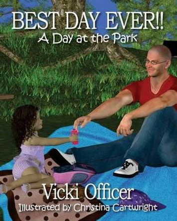 BEST DAY EVER A Day at the Park Christina Cartwright 9781505578300