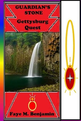 Gettysburg Quest by MS Faye M Benjamin