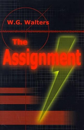 The Assignment W G Walters 9780595010356