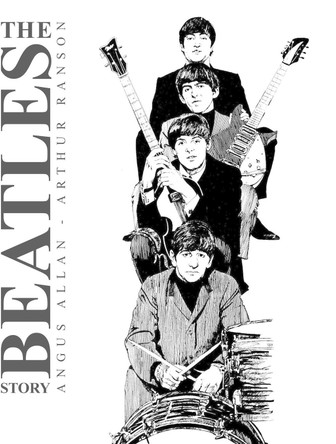 The Beatles Story Arthur Ranson 9781781086179