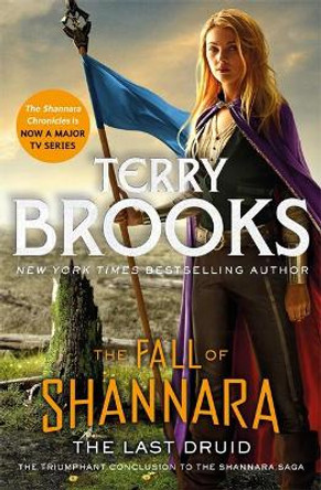 The Last Druid: Book Four of the Fall of Shannara Terry Brooks 9780356510279