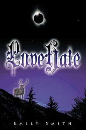 LoveHate Emily Smith 9781438997155