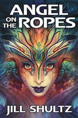 Angel on the Ropes by Jill Shultz
