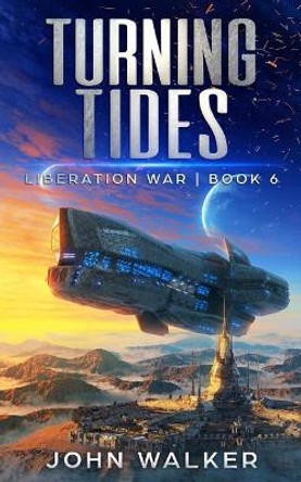 Turning Tides: Liberation War Book 6 John Walker 9781099719981