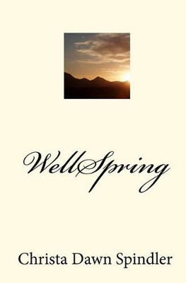 WellSpring by Christa Dawn Spindler