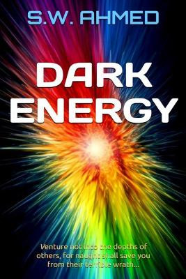 Dark Energy by S W Ahmed
