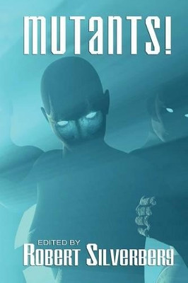 Mutants by Robert Silverberg