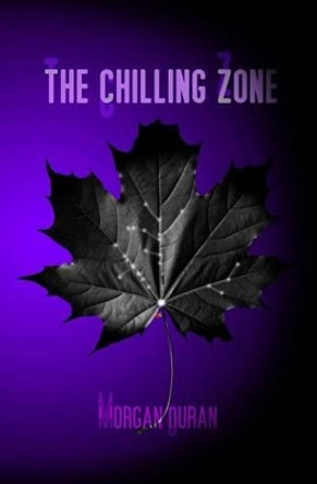 The Chilling Zone Morgan Duran 9780692756188