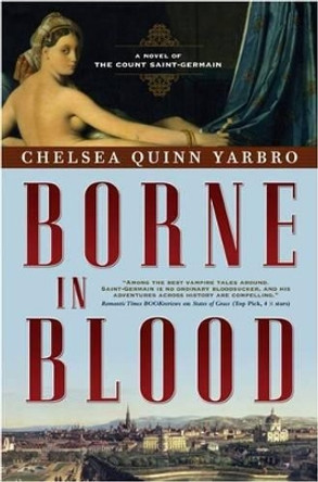 Borne in Blood Chelsea Quinn Yarbro 9780765317148