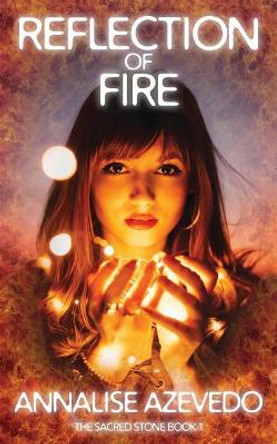 Reflection of Fire by Annalise Azevedo