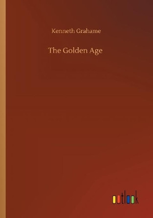 The Golden Age Kenneth Grahame 9783734058585