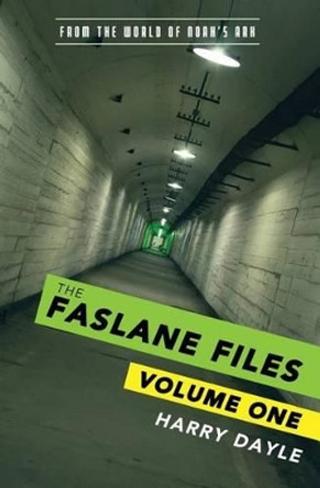 The Faslane Files: Volume One Harry Dayle 9781505629316