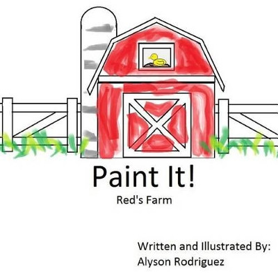 Paint It!: Red's Farm Alyson Rodriguez 9781523978199