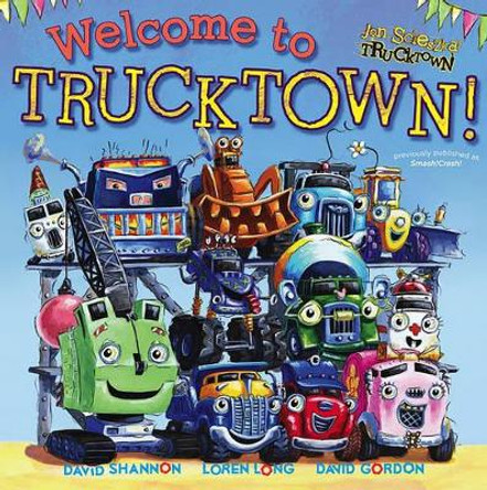 Welcome to Trucktown! Jon Scieszka 9781442412712
