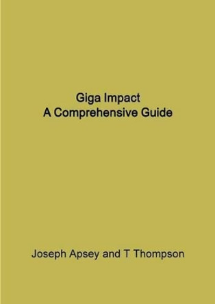 Giga Impact Joseph Apsey 9781326781385