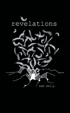 Revelations Sam Kelly 9781524608675