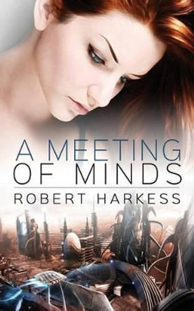 A Meeting of Minds Robert Harkess 9780992786144