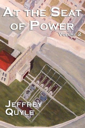 At The Seat of Power by Jeffery Quyle At The Seat of Power by Jeffery Quyle