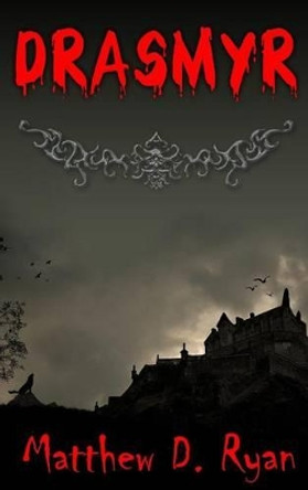 Drasmyr by Matthew D. Ryan