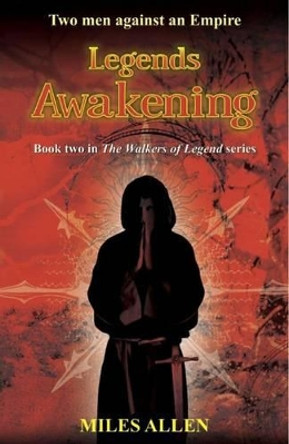Legends Awakening by Miles Allen