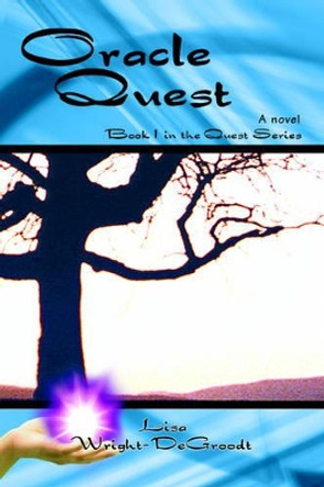 Oracle Quest Lisa Wright Degroodt 9780595396047