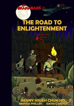 The Road to Enlightenment (The Okanagans, No. 1) Special Color Edition Brenda Phillips (Ohio University, Chillicothe, USA) 9781507839300