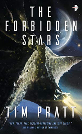 The Forbidden Stars: BOOK III OF THE AXIOM Tim Pratt 9780857667694