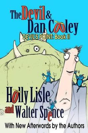 The Devil & Dan Cooley: Devil's Point: Book 2 Walter Spence 9781467935432