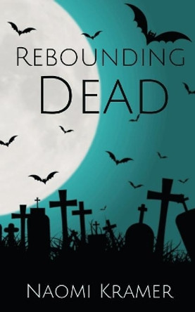 Rebounding Dead Naomi Kramer 9780648335603