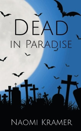 Dead in Paradise Naomi Kramer 9780648335627