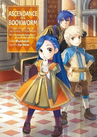 Ascendance of a Bookworm: Part 3 Volume 2 Miya Kazuki 9781718356085